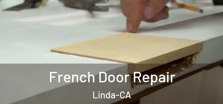  French Door Repair Linda-CA