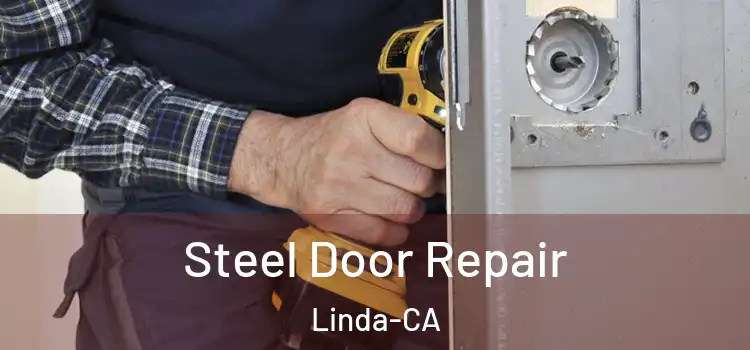  Steel Door Repair Linda-CA