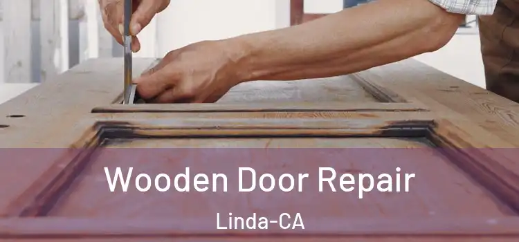 Wooden Door Repair Linda-CA